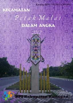 Kecamatan Petak Malai Dalam Angka 2012