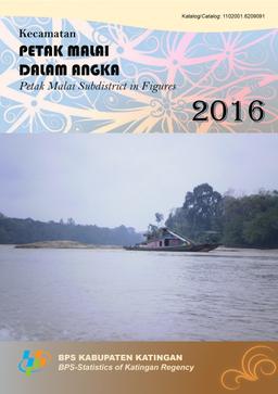 Kecamatan Petak Malai Dalam Angka 2016